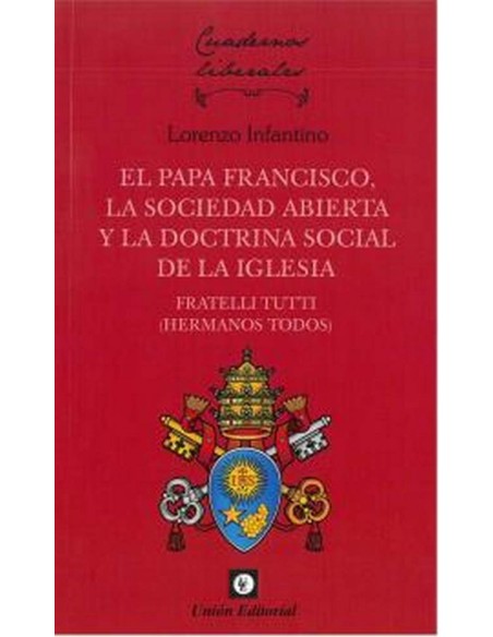 PAPA FRANCISCO LA SOCIEDAD ABIERTA Y LA DOCTRINA SOCIAL DE LA IGLESIA