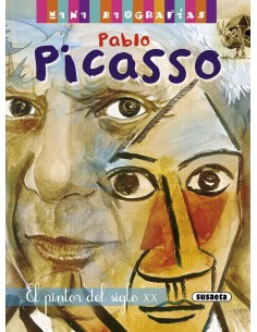 Pablo Picasso El pintor del siglo XX