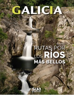 GALICIA RUTAS POR LOS RIOS MAS BELLOS SUA