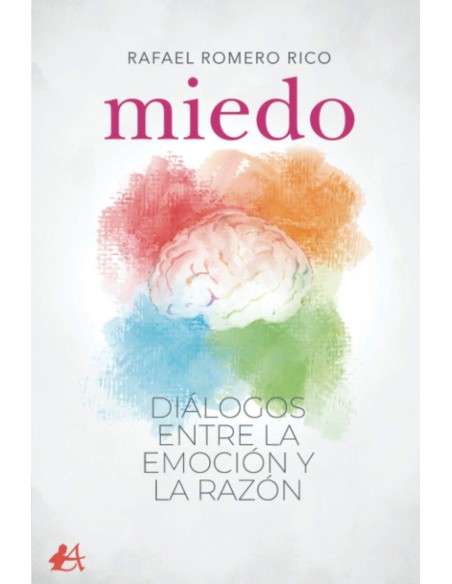 MIEDO DIALOGOS ENTRE LA EMOCION Y LA RAZON
