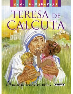 Teresa de Calcuta Madre de todos los ninos