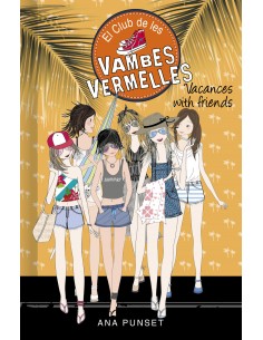 Vacances with friends Serie El Club de les Vambes Vermelles 19