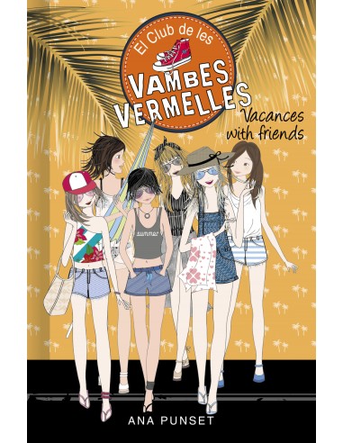 Vacances with friends Serie El Club de les Vambes Vermelles 19