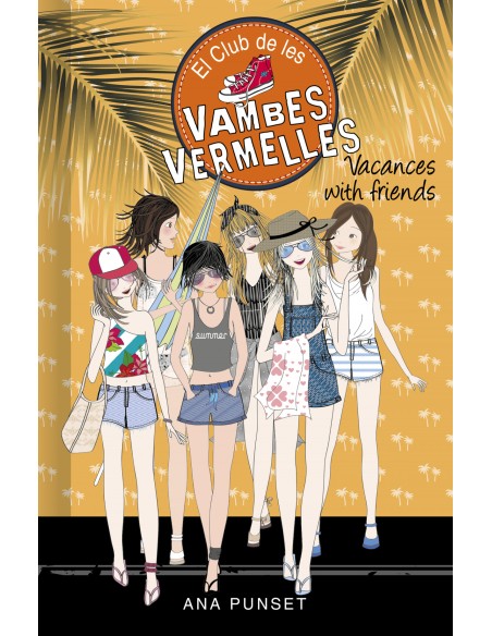 Vacances with friends Serie El Club de les Vambes Vermelles 19