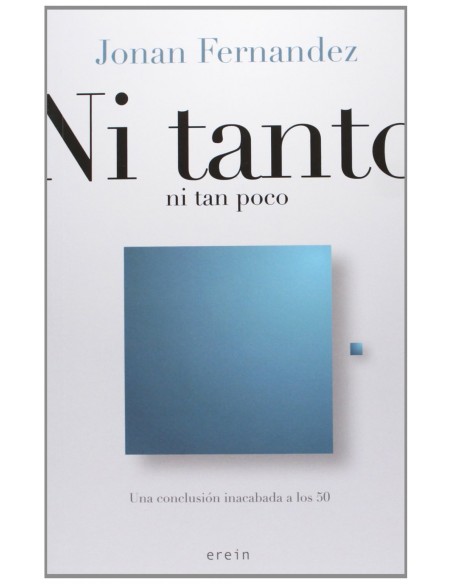 Ni tanto ni tan poco