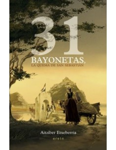 31 bayonetas la quema de San Sebastian