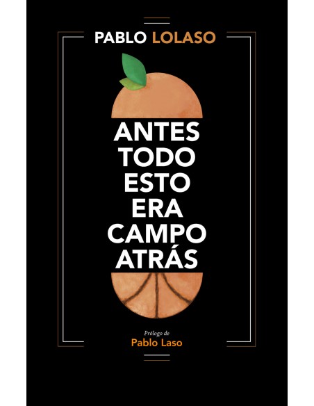 Antes todo esto era campo atras