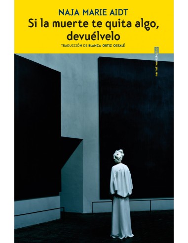 Si la muerte te quita algo devuelvelo