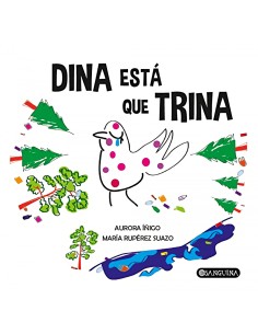 Dina esta que trina