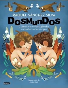 Dosmundos Cuentos de mellizos gemelos y otros hermanos sin igual