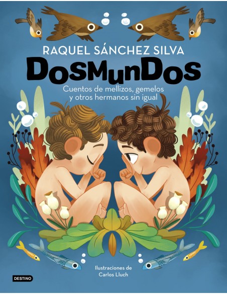 Dosmundos Cuentos de mellizos gemelos y otros hermanos sin igual