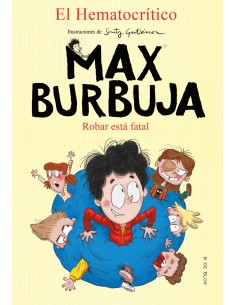 Robar esta fatal Max Burbuja 2