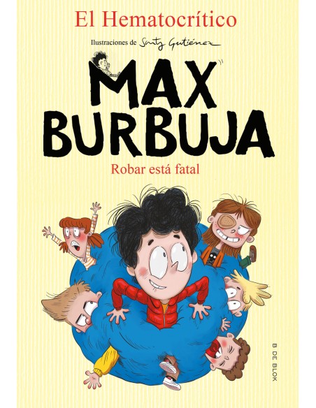 Robar esta fatal Max Burbuja 2
