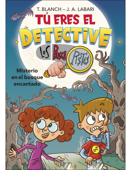 Tu eres el detective con Los Buscapistas 1 Misterio en el bosque encantado Tu eres el detective con Los Buscapistas 1
