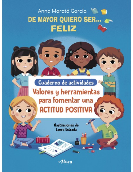 De mayor quiero ser feliz Cuaderno de actividades