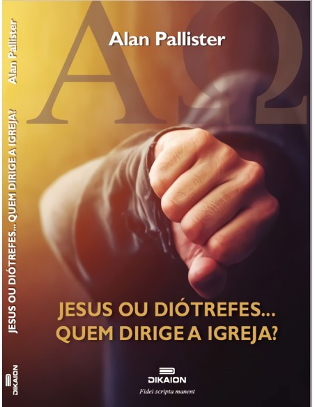 JESUS OU DIOTREFESQUEM GOVERNA A IGREJA