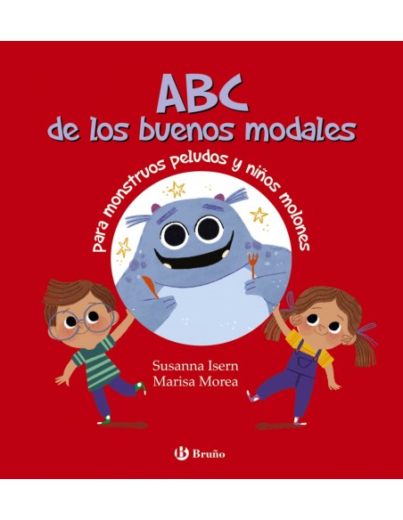 ABC de los buenos modales para monstruos peludos y ninos molones