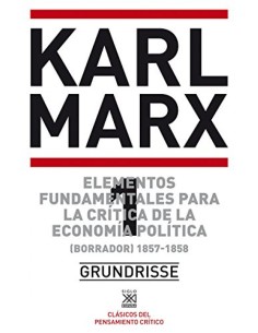 Elementos fundamentales para la critica de la economia politica Vol 1