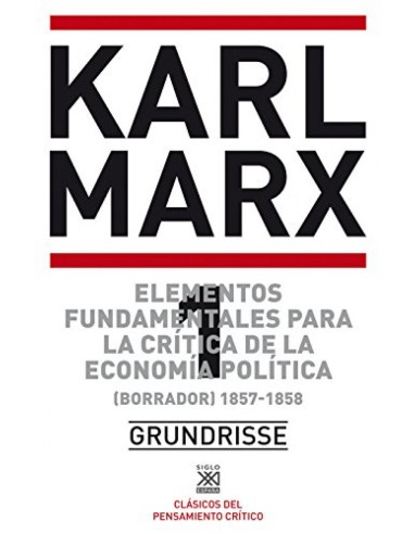 Elementos fundamentales para la critica de la economia politica Vol 1