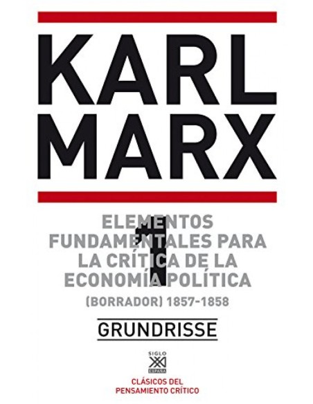 Elementos fundamentales para la critica de la economia politica Vol 1