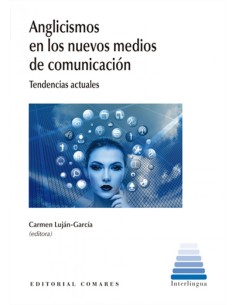 ANGLICISMOS EN LOS NUEVOS MEDIOS DE COMUNICACION