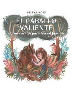 El caballo valiente y otros cuentos para leer en familia
