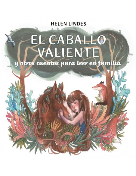 El caballo valiente y otros cuentos para leer en familia