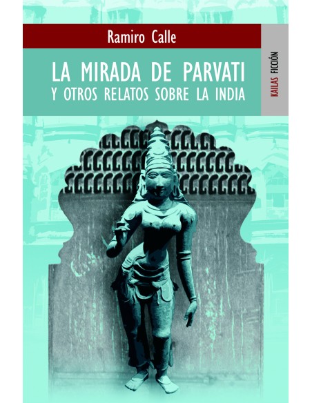 La mirada de Parvati y otros relatos sobre la India