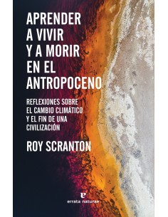 Aprender a vivir y a morir en el Antropoceno