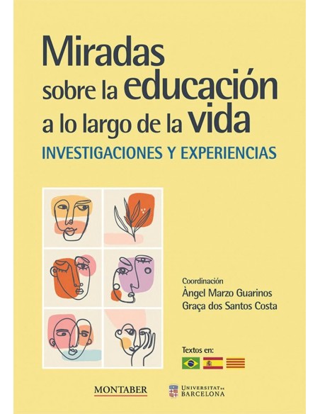 Miradas sobre la educacion a lo largo de la vida investigaciones y experiencias