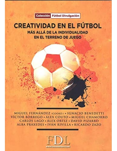 CREATIVIDAD EN EL FUTBOL MAS ALLA DE LA INDIVIDUALIDAD EN