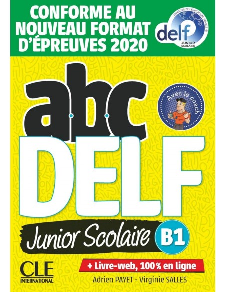 ABC DELF JUNIOR SCOLAIRE NIVEAU B1 LIVREDVD CONFORME AU NOUVEAU FORMAT D 