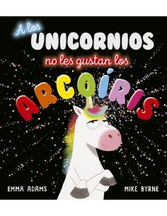 A los unicornios no les gustan los arcoiris