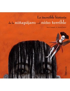 La increible historia de la ninapajaro y el nino terrible