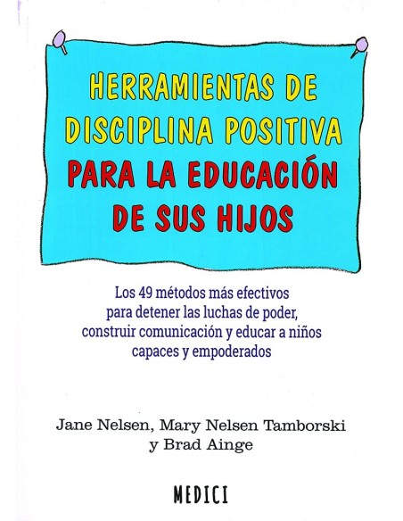 HERRAMIENTAS DE DISCIPLINA POSITIVA PARA LA EDUCACION HIJOS