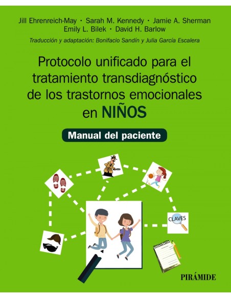 Protocolo unificado para el tratamiento transdiagnostico de los trastornos emocionales en ninos