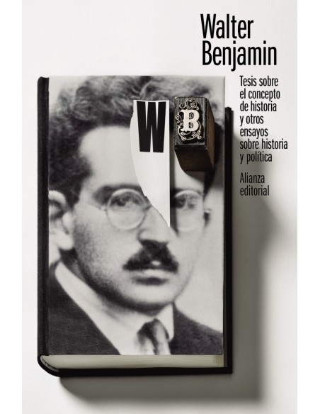 Tesis sobre el concepto de historia y otros ensayos sobre historia y politica