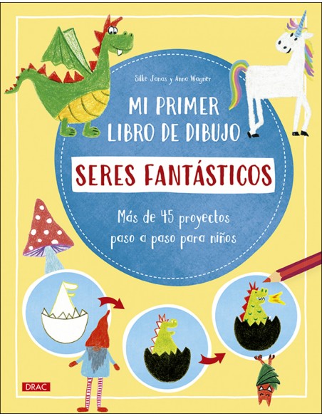 Mi primer libro de dibujo Seres fantasticos