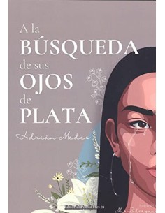 A LA BUSQUEDA DE SUS OJOS DE PLATA