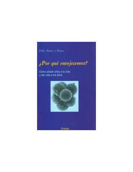 Por que envejecemos