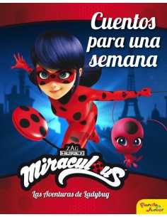 Miraculous Las aventuras de Ladybug Cuentos para una semana