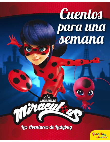 Miraculous Las aventuras de Ladybug Cuentos para una semana