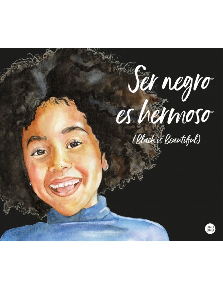 Ser negro es hermoso Black is beautiful