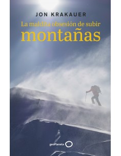 La maldita obsesion de subir montanas