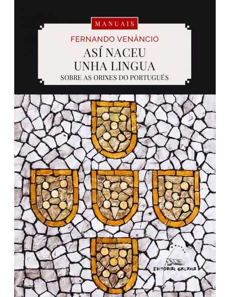 ASI NACEU UNHA LINGUA SOBRE AS ORIXES DO PORTUGUES
