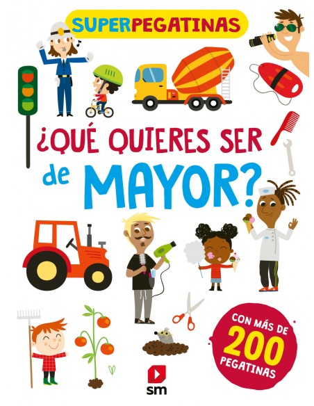 SUPERPEGATINAS QUE QUIERES SER DE MAYOR