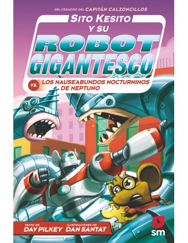 Sito Kesito y su robot gigantesco contra los nauseabundos nocturninos de Neptuno