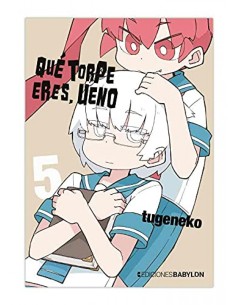 QUE TORPE ERES UENO 05