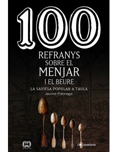 100 refranys sobre el menjar i el beure