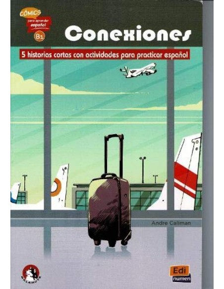 conexiones 5 historias cortas actividades practicar espanol B1